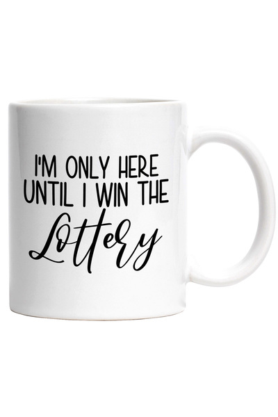 StoryGift Romania Cana cu mesajul "Sunt aici doar pana cand castig la loterie" cu Maner Alb, Cu Maner Alb