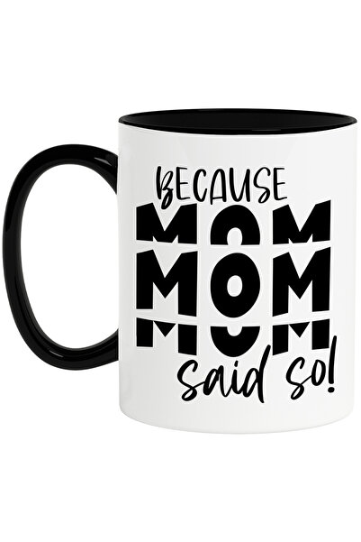 StoryGift Romania Mug with the message in English "Because mom said so!" - be...