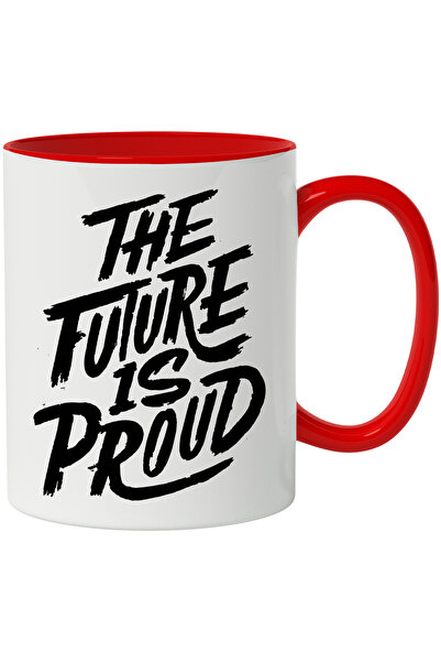 StoryGift Romania Cana Cu Mesaj In Engleza The Future Is Proud, Viitor, Mandr...