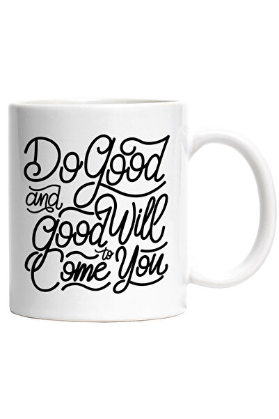 StoryGift Romania Cana Cu Mesaj In Engleza Do Good And Good Will Come To You,...