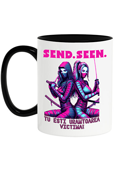 StoryGift Romania Cana Femei Ninja Disperate Text Haios Mesaj Vazut Seen Tu Esti Urmatoarea Victim, Cu Maner Negru