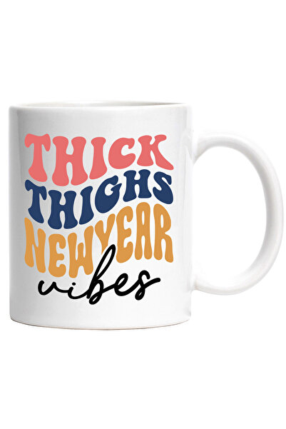 StoryGift Romania Cana Cu Text in Engleza Thick Thighs New Year Vibes, An Nou...