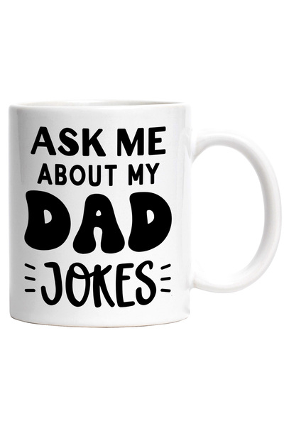 StoryGift Romania Cana cu Textul Amuzant Ask Me About My Dad Jokes, Tata Amuz...