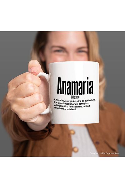 StoryGift Romania Cana Cu Numele Anamaria, si Mesaj Motivational, Creativa, Desteapta, Curioasa, A, Cu Maner Alb