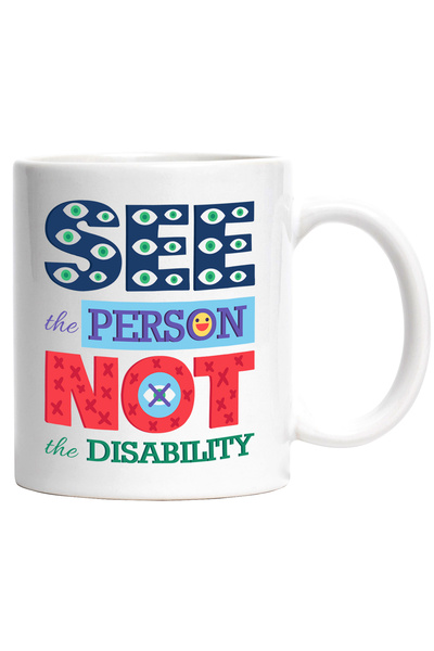 StoryGift Romania Cana Cu Mesaj In Engleza See The Person Not The Disability, Ochi, Persoana, Diza, Cu Maner Alb