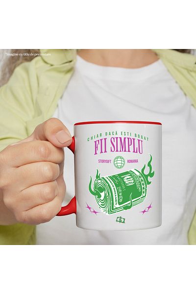 StoryGift Romania Cana Chiar daca esti bogat fii simplu bani in flacari, 330ml, Ceramic cu Maner R, Cu Maner Rosu STG