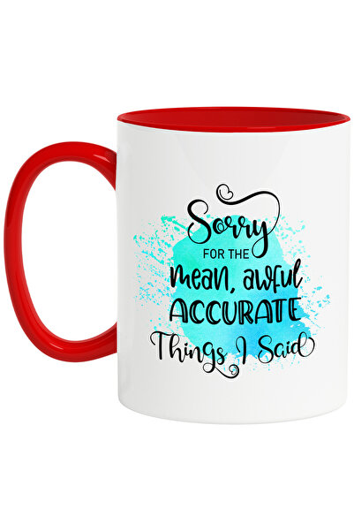StoryGift Romania Cana cu mesajul "Sorry for the mean, awful accurate things ...