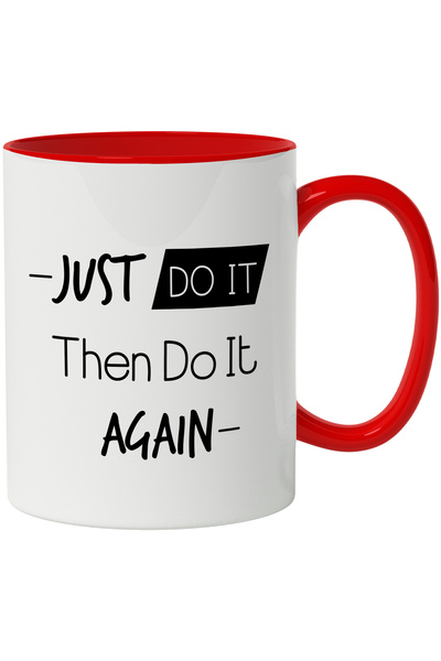 StoryGift Romania Cana Cu Mesaj In Engleza Just Do It Then Do It Again, Inspi...