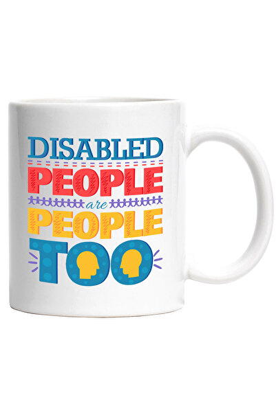 StoryGift Romania Cana Cu Mesaj In Engleza Disabled People Are People Too, Oa...