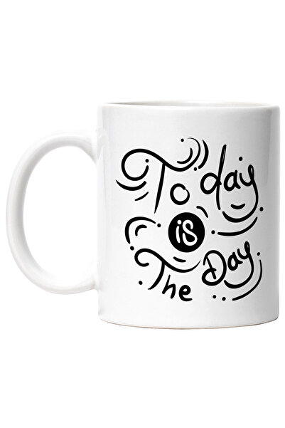 StoryGift Romania Cana Cu Mesaj In Engleza Today Is The Day, Astazi,Zi, Motiv...
