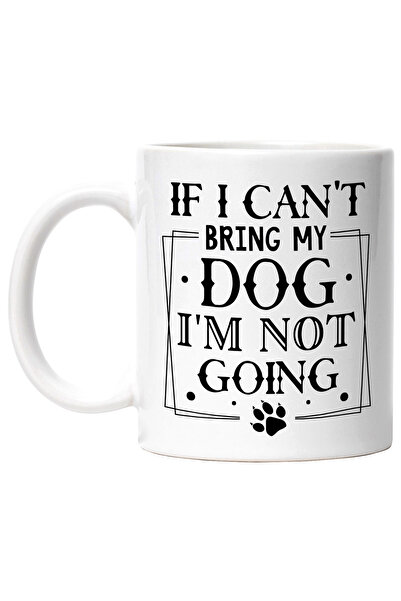 StoryGift Romania Cana cu mesajul "If I can't bring my dog, I'm not going" - ...