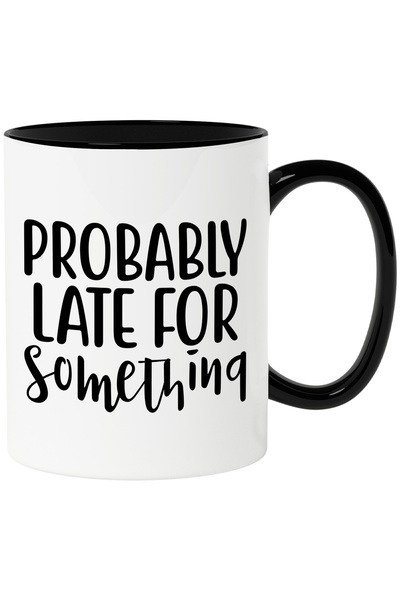 StoryGift Romania Cana cu mesajul "Probably late for something" - probabil intarziere pentru ceva , Cu Maner Negru