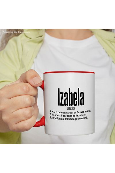 StoryGift Romania Cana Cu Numele Izabela, Si Mesaj Motivational, Determinare, Modesta, Inteligenta, Cu ,stg