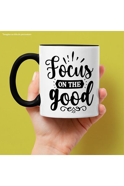 StoryGift Romania Mug with the text "Focus on the good" - focus on what is good with Handle N, Cu, STG