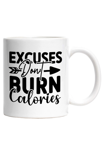 StoryGift Romania Cana cu mesajul in engleza "Excuses don't burn calories" - ...
