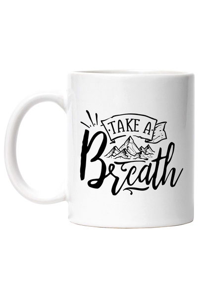 StoryGift Romania Cana cu munti si mesajul in limba engleza "Take a breath" - ia o gura de aer/o p, Cu Maner Alb