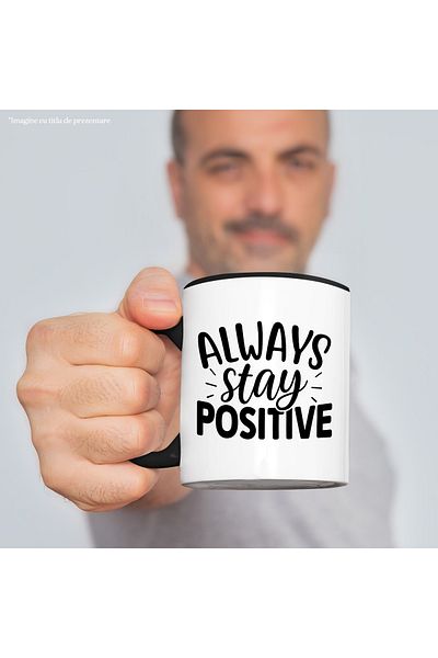 StoryGift Romania Mug with motivational message "Always stay positive" - ​​always stay positive with, With