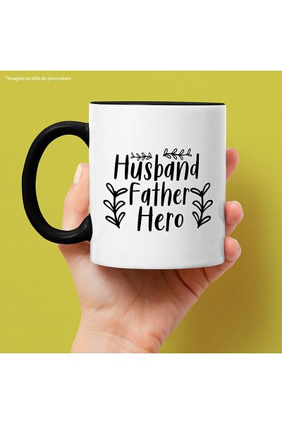StoryGift Romania Mug with the text "Husband, father, hero" - husband father hero care with Black Handle, With Handle
