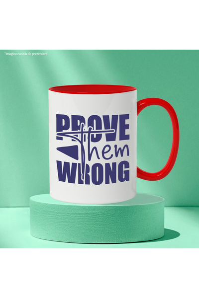 StoryGift Romania Mug with the message "Prove them wrong" with Red Handle, With Red Handle STG, STG, STG.
