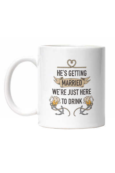 StoryGift Romania Cana Cu Mesaj In engleza He's Getting Merried We're Just He...