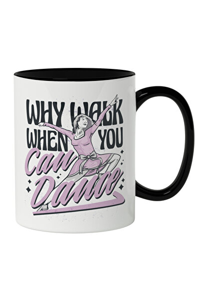 StoryGift Romania Cana Cu Femeie Balerina Dansand, Mesaj In engleza Why Walk ...