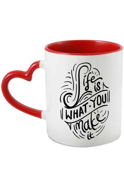StoryGift Romania Cana Cu Mesaj Motivational In Engleza Life is What You Make It, Viata, Banner, A, Cu Maner Inim