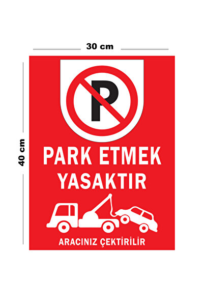 Lucena Metal Park Etmek Yasaktır Aracınız Çektirilir 30cm x 40cm A3 Büyüklüğünde Uyarı Levhası Yönlendirme