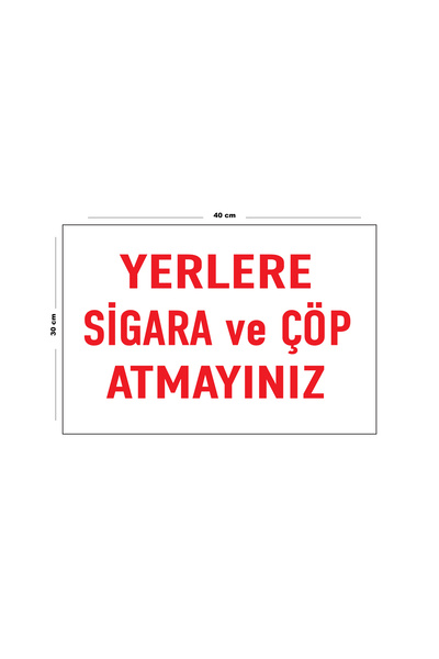 Lucena Metal Yerlere Sigara Ve Çöp Atmayınız 30 cm x 40 cm A3 Büyüklüğünde Uyarı Levhası Yönlendirme Tabela
