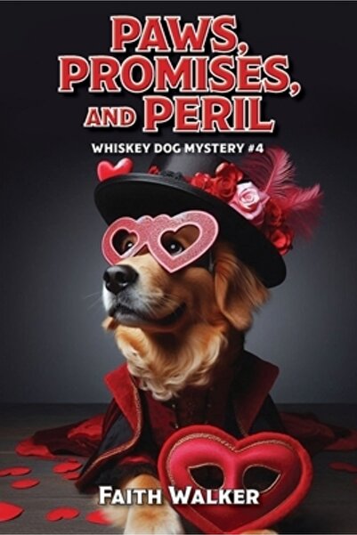 Hay House Inc Paws, Promises, and Peril: Whiskey Dog Mystery #4