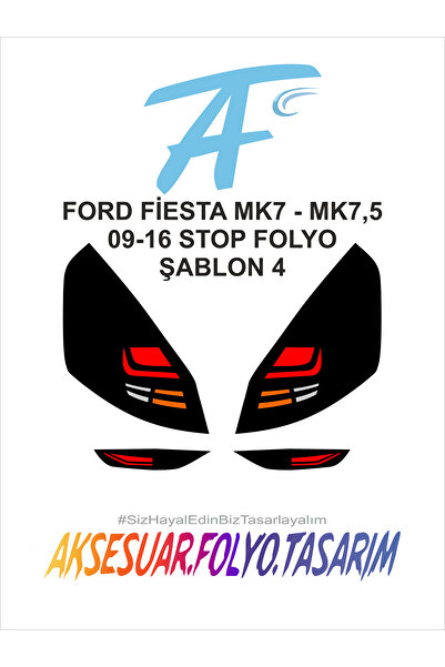 aksesuar folyo tasarım Ford Fiesta Mk 7 - 7.5 Stop Foil