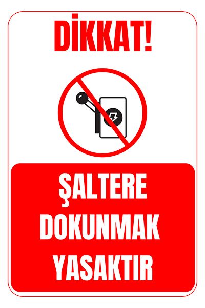 Girl Power 35 X 50 Prohibited Touching Switch Warning Sign 3 mm Foil Printing on Dekota