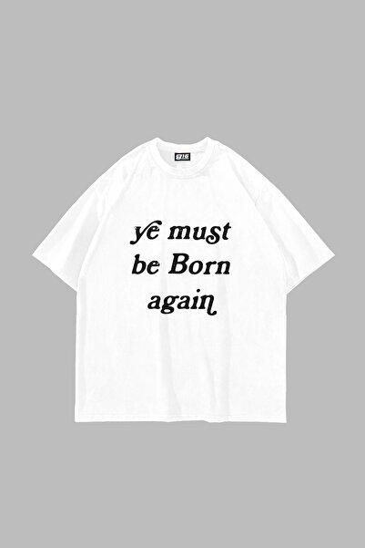 Tarzsokak Must Be Born Again Imprimat Oversize Unisex Alb
