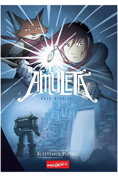 Editura Arthur Amuleta. Cartea a doua. Blestemul pietrei, Kazu Kibuishi
