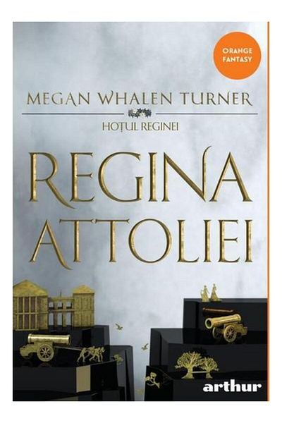 Editura Arthur Hotul reginei 2. Regina Attoliei | paperback, Megan Whalen Turner