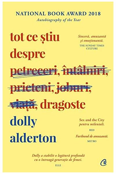 Editura Curtea Veche Tot ce stiu despre dragoste, Dolly Alderton