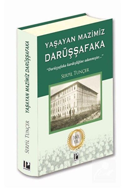 Pozitif Yayınları Yaşayan Mazimiz Darüşşafaka (CİLTLİ)