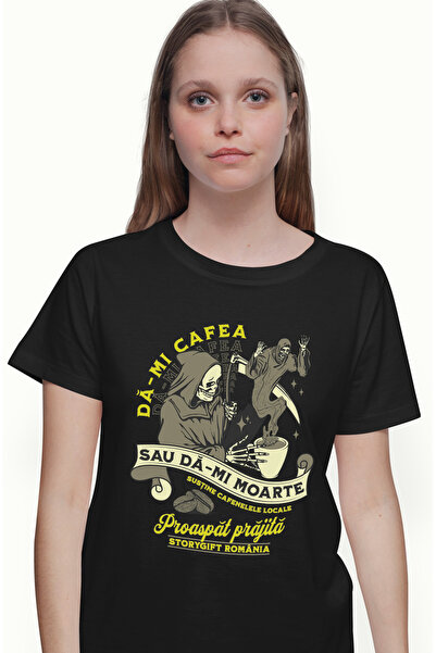 StoryGift Romania Tricou Femei Da-mi cafea sau da-mi moarte energie dimineata...