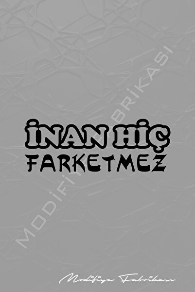 Modifiye Fabrikası İnan Hiç Farketmez Sticker Folyo - Siyah - 20 X 7.5 cm