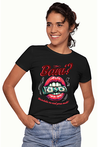 StoryGift Romania Tricou Femei Banii niciodata nu sunt prea multi buze femeie...