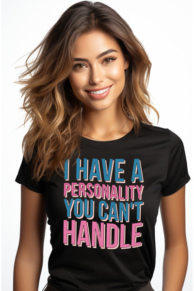 StoryGift Romania Tricou Femei Cu Mesaj In Engleza I Have A Personality You C...