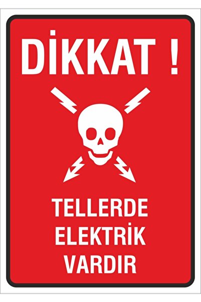 ünalgrup Iş Güvenliği Uyarı Levhası 24x34 Cm. (DİKKAT TELLERDE ELEKTRİK VAR) ...