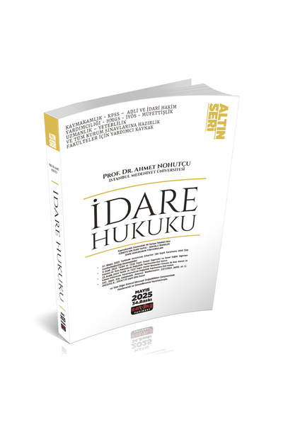 Savaş Yayınevi Idare Hukuku Konu Anlatımı Altın Seri - Ahmet Nohutçu Mayıs 2025