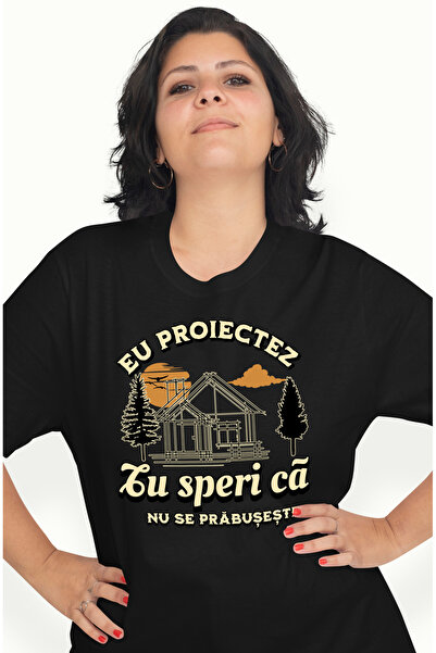 StoryGift Romania Tricou Femei Mesaj Arhitect Eu proiectez, tu speri ca nu se prabuseste cu imprim BLK_L