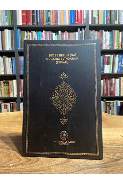 Kültür Ve Turizm Bakanlığı Yayınları GULZARA EVİNDARAN DİVAN ŞEX BEŞİRE HAŞİMİ
