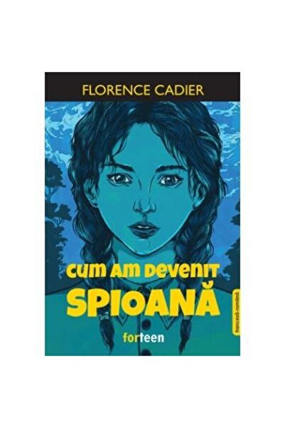 Editura Forteen Cum am devenit spioana. Editie bilingva franceza-romana, Flor...