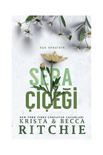 Martı Yayınları Sera Çiçeği / / Krista & Becca Ritchie