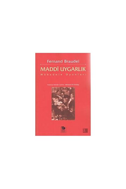 İmge Kitabevi Yayınları Maddi Uygarlık Mübadele Oyunları / / Fernand Braudel