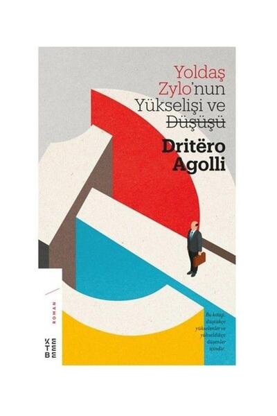 Yoldaş Zylo’nun Yükselişi ve Düşüşü / / Dritero Agolli