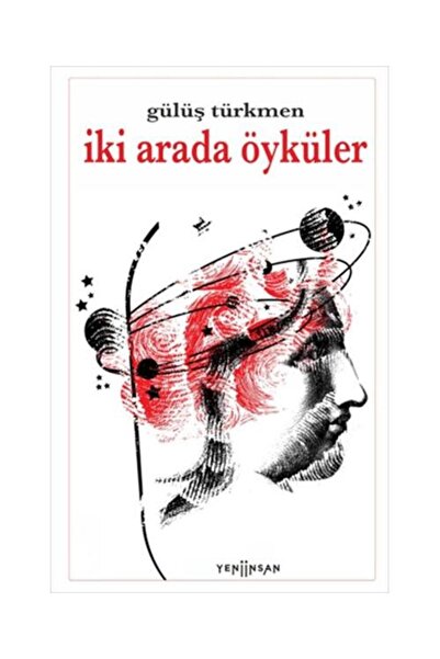 Yeni İnsan Yayınevi İki Arada Öyküler / Yeni İnsan Yayınevi / Gülüş Türkmen