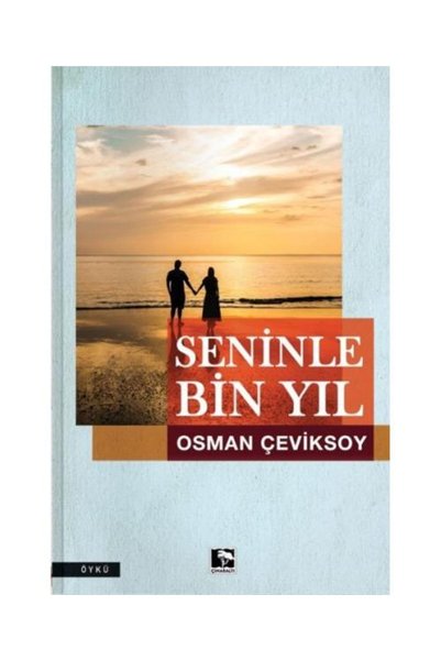 Çınaraltı Yayınları كتاب Seninle Bin Yıl Osman Çeviksoy 168 صفحة